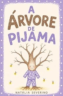 Livro A ÁRVORE DE PIJAMA: Uma história sobre paciência, natureza e seus ciclos.