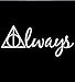 NI654 Always Harry Potter Decal | 5.5-Inches Wide | Premium Quality White Vinyl Decal