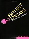 Friendly Enemies: The Director-Actor Relationship by 