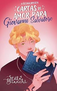 Livro Cartas de Amor Para Giovanni Salvatore: A última aposta