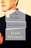 The Collar: Stories of Irish Priests by Frank O'Connor