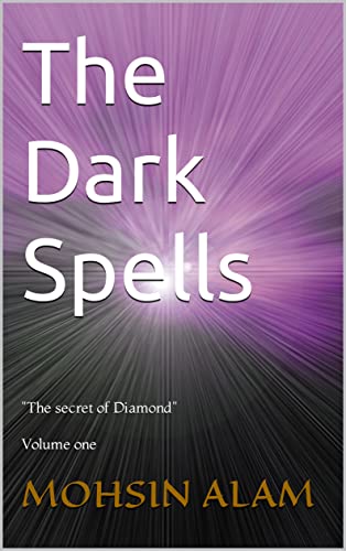 The Dark Spells: Black Spells (The Secret Of Diamond Book 1) (English Edition)