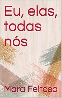 Livro Eu, elas, todas nós