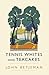 Tennis Whites and Teacakes ~ John Betjeman