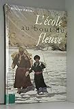 Lecole Au Bout Du Fleuve by