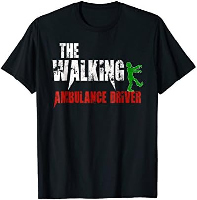 Ambulance Driver gift t-shirt, Scary Walking Zombie Driving