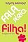 Livro Fala sério, filha!: A vingança dos pais