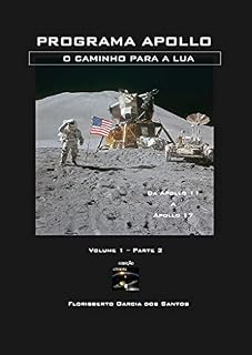 Livro Programa Apollo: O caminho para a Lua - Parte 2 (Coleção Astronomia e Astronáutica)