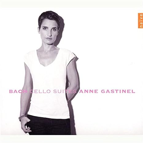 anne gastinel bach cello suites anne gastinel bach cello suites