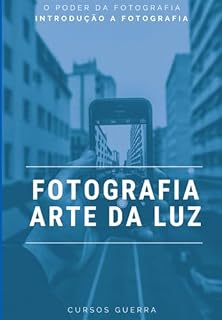 Livro Fotografia A Arte Da Luz