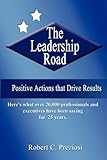THE LEADERSHIP ROAD, Robert C. Preziosi, 1595267727