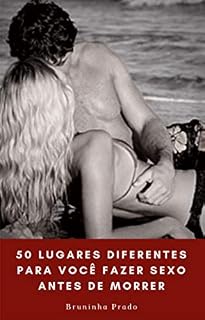 Livro 50 Lugares diferentes para você fazer sexo antes de morrer