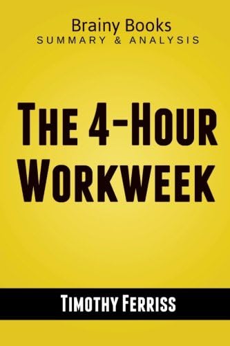 The 4-Hour Workweek by Timothy Ferriss | Summary Guide