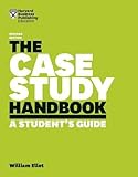 The Case Study Handbook, Revised Edition: A Student's Guide