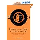 Homer on the Gods and Human Virtue: Creating the Foundations of Classical Civilization