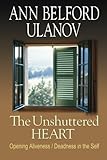 The Unshuttered Heart: Opening Aliveness/Deadness in the Self