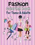 Fashion Coloring Book For Teens And Adults: Trendy