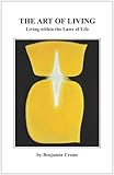 The Art of Living: Living Within the Laws of Life