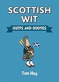 Scottish Wit: Quips and Quotes