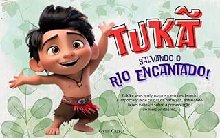 Livro Tukã, Salvando o Rio Encantado