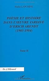 Poésie et histoire dans l'oeuvre tardive d'Erich Arendt, 1903-1984