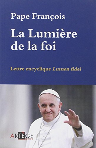 La lumière de la foi by François (Paperback)