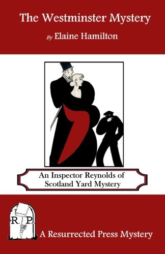The Westminster Mystery: An Inspector Reynolds of Scotland Yard Mystery