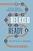 Relaxed and Ready: A Simple Roadmap to Reducing Workplace Stress and Frustration by 