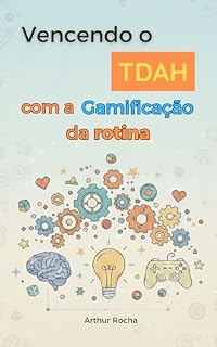 Livro Vencendo o TDAH com a Gamificação da rotina