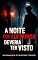 Livro A Noite Que Ele Nunca Deveria Ter Visto: Um Romance de Suspense e Desejo.