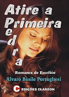Livro Atire a Primeira Pedra: O pastor que acreditava no juízo final