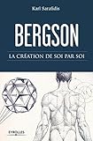 Bergson : La création de soi par soi by