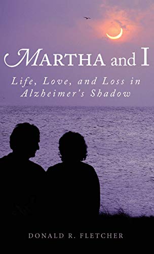 Martha and I by Donald R Fletcher