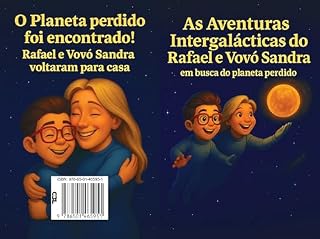 Livro As Aventuras Intergalácticas do Rafael e Vovó Sandra: Em Busca do Planeta Perdido