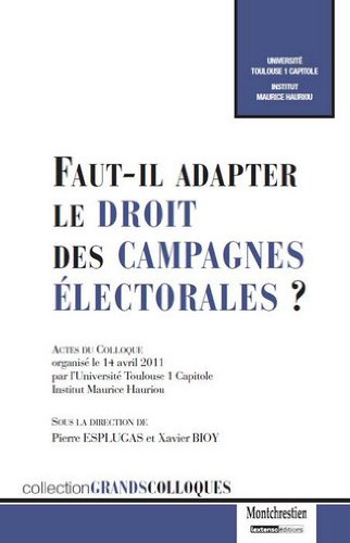 Faut-il adapter le droit des campagnes électorales ?