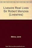 Front cover for the book Livewire Real Lives Sir Robert Menzies (Livewires) by Janet Merkur