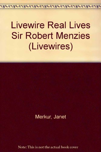 Livewire Real Lives Sir Robert Menzies (Livewires)