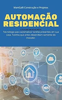 Livro AUTOMAÇÃO RESIDENCIAL | O Futuro em Suas Mãos