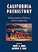 California Prehistory: Colonization, Culture, and Complexity by Terry L. Jones, Kathryn A. Klar