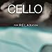Cello For Relaxation