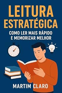 Livro Leitura Estratégica: Como Ler Mais Rápido e Memorizar Melhor