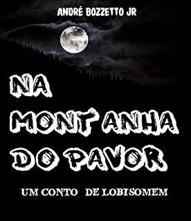 Livro Na Montanha do Pavor: Um conto de lobisomem