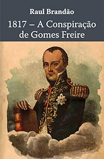 Livro 1817 – A Conspiração de Gomes Freire