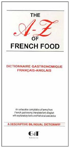 The A-Z of French Food : Dictionnaire gastronomique français-anglais by Temmerman