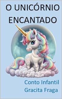 Livro O Unicórnio Encantado: Bondade