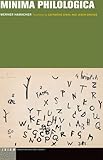 Minima Philologica (Idiom Inventing Writing Theory FUP)