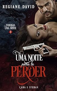 Livro Uma noite para te perder: Lara e Steban