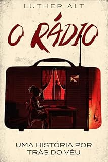 Livro O rádio: Uma história Por trás do véu