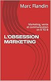 Image de L'OBSESSION MARKETING: Marketing, vente et communication en B TO B (French Edition)
