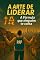 Livro A Arte de Liderar: A Formula que Ninguém Te Conta